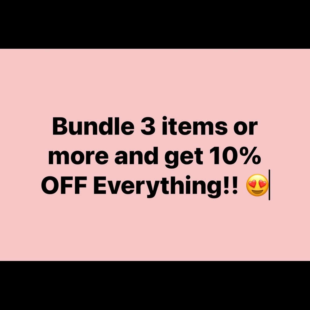 Bundle 3 items or more and get 10% off your cart!! ❤️👏🏻